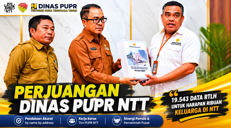 Kepala Dinas PUPR NTT menyerahkan data sebanyak 19.543 Rumah Tidak Layak Huni (RTLH) kepada Pemerintah Pusat.